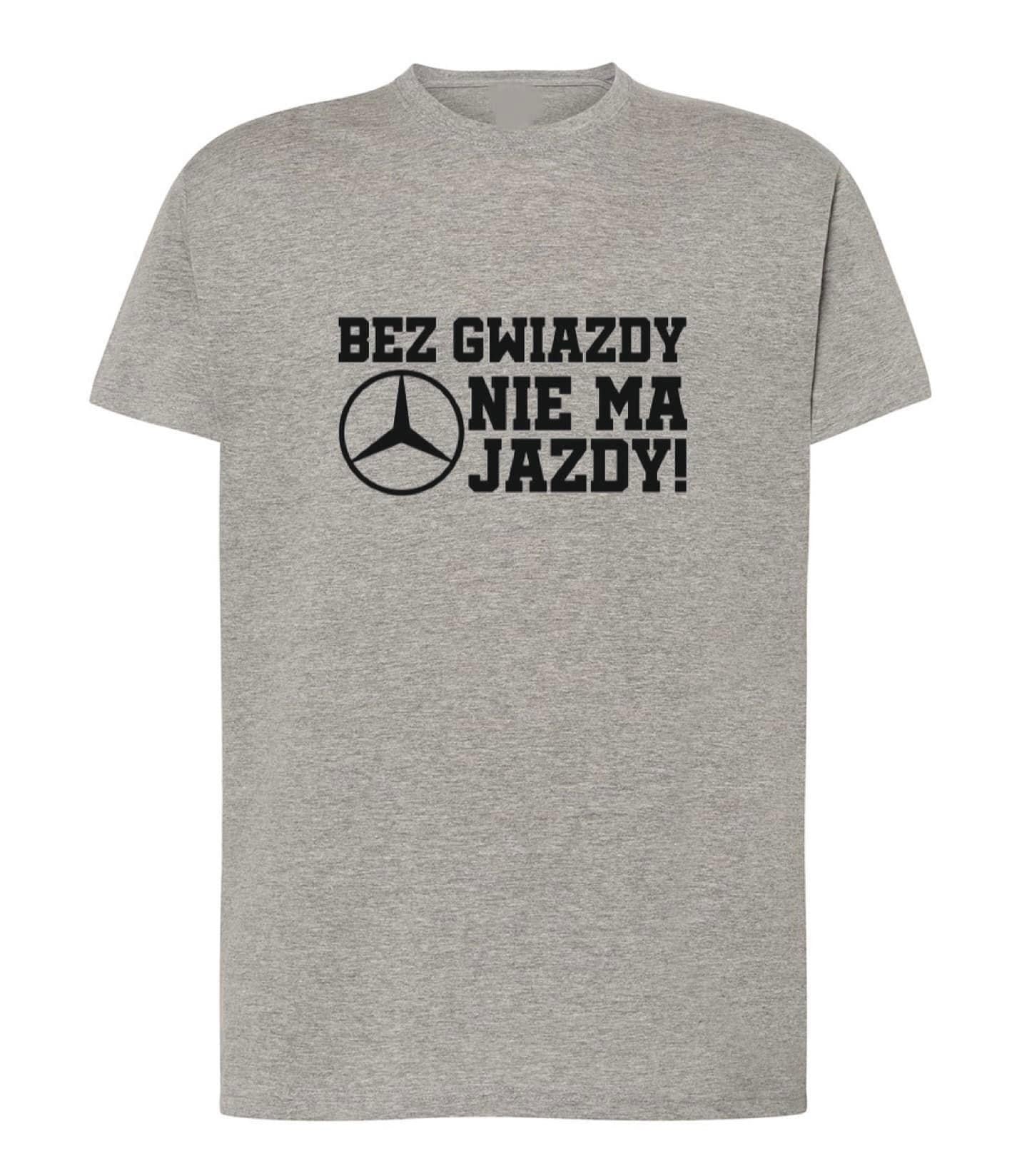 T-SHIRT MĘSKI Mercedes bez gwiazdy nie ma jazdy